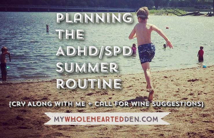 Planning the ADHD/SPD Summer Routine